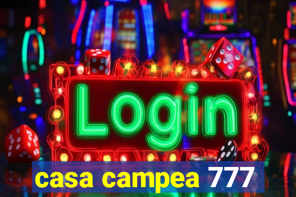 casa campea 777